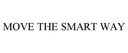 MOVE THE SMART WAY trademark