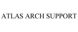 ATLAS ARCH SUPPORT trademark