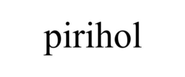 PIRIHOL trademark