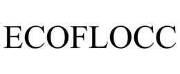 ECOFLOCC trademark