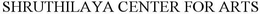 SHRUTHILAYA CENTER FOR ARTS trademark
