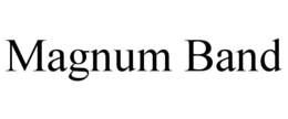 MAGNUM BAND trademark