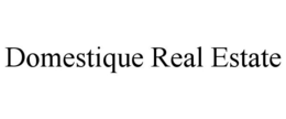 DOMESTIQUE REAL ESTATE trademark