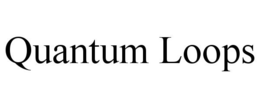 QUANTUM LOOPS trademark