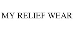 MY RELIEF WEAR trademark