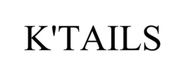 K'TAILS trademark