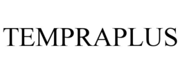 TEMPRAPLUS trademark
