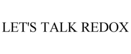 LET'S TALK REDOX trademark
