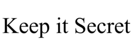 KEEP IT SECRET trademark
