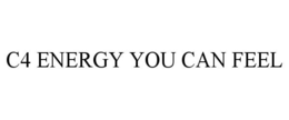 C4 ENERGY YOU CAN FEEL trademark