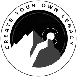 C CREATE YOUR OWN LEGACY trademark