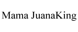 MAMA JUANAKING trademark