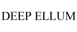 DEEP ELLUM trademark