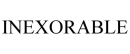 INEXORABLE trademark