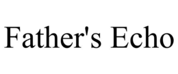 FATHER'S ECHO trademark