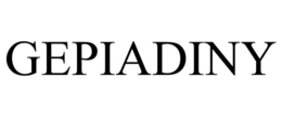GEPIADINY trademark