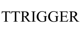 TTRIGGER trademark