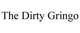 THE DIRTY GRINGO trademark