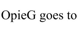 OPIEG GOES TO trademark