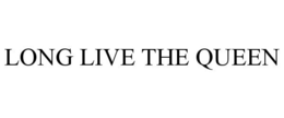 LONG LIVE THE QUEEN trademark