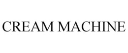 CREAM MACHINE trademark