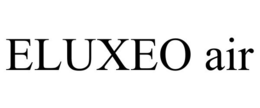 ELUXEO AIR trademark