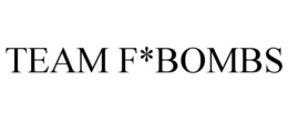 TEAM F*BOMBS trademark