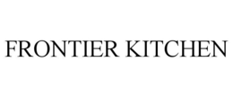 FRONTIER KITCHEN trademark