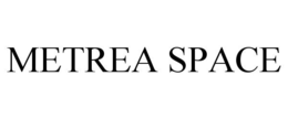 METREA SPACE trademark