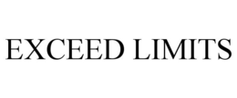 EXCEED LIMITS trademark