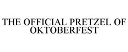 THE OFFICIAL PRETZEL OF OKTOBERFEST trademark