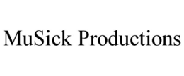 MUSICK PRODUCTIONS trademark