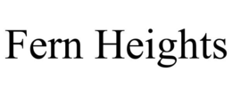 FERN HEIGHTS trademark