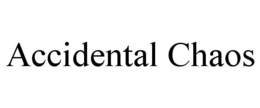 ACCIDENTAL CHAOS trademark