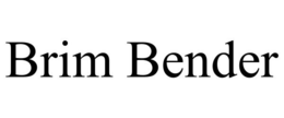 BRIM BENDER trademark