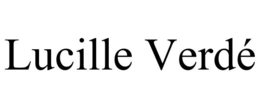 LUCILLE VERDÉ trademark