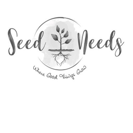 SEED NEEDS WHERE GOOD THINGS GROW trademark
