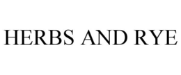 HERBS AND RYE trademark