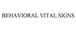 BEHAVIORAL VITAL SIGNS trademark