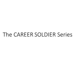 THE CAREER SOLDIER SERIES trademark