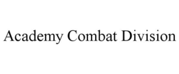 ACADEMY COMBAT DIVISION trademark