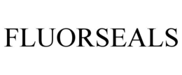 FLUORSEALS trademark