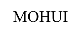 MOHUI trademark