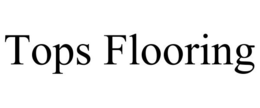 TOPS FLOORING trademark