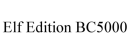 ELF EDITION BC5000 trademark
