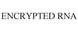 ENCRYPTED RNA trademark