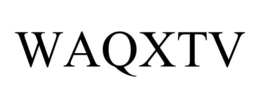 WAQXTV trademark