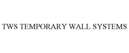 TWS TEMPORARY WALL SYSTEMS trademark