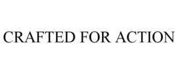 CRAFTED FOR ACTION trademark