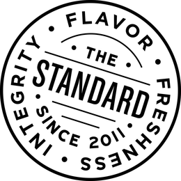 THE STANDARD SINCE 2011 FLAVOR FRESHNESS INTEGRITY trademark